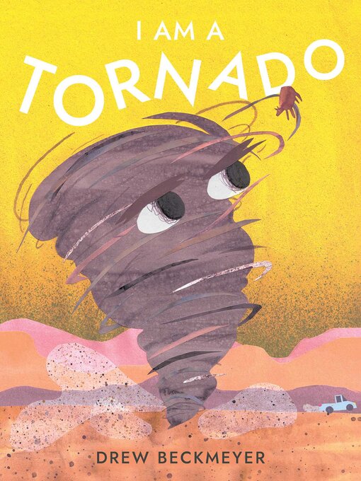 Title details for I Am a Tornado by Drew Beckmeyer - Available